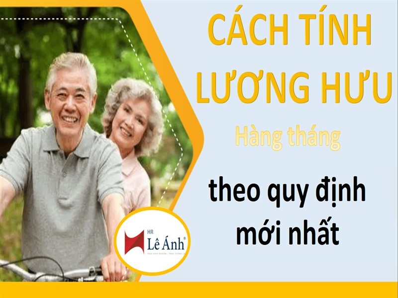 Cách tính lương hưu hàng tháng theo quy định mới nhất