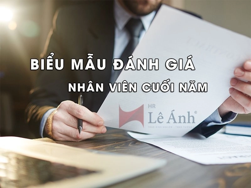 Biểu mẫu đánh giá nhân viên cuối năm