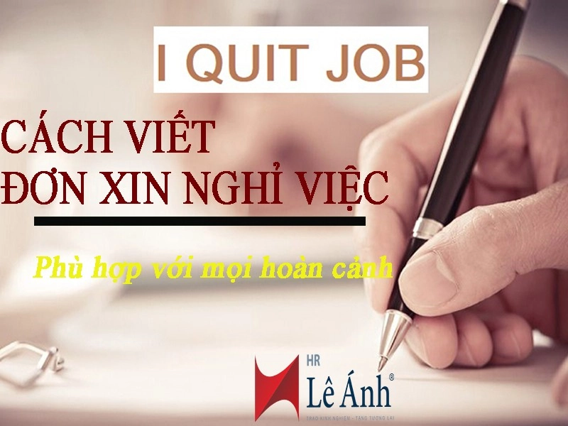 Cách viết đơn xin nghỉ việc phù hợp mọi hoàn cảnh