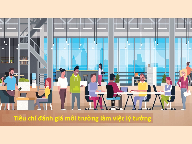Hướng dẫn thiết kế môi trường làm việc lý tưởng thu hút nhân tài