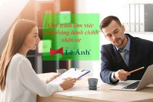 Quy trình làm việc của phòng hành chính nhân sự