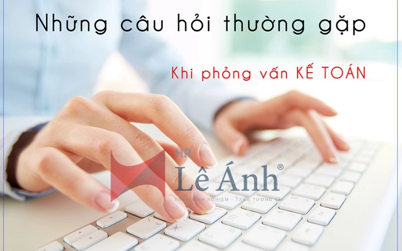 Nhưng câu hỏi phỏng vấn kế toán