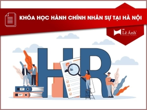 Khóa học hành chính nhân sự tại Hà Nội