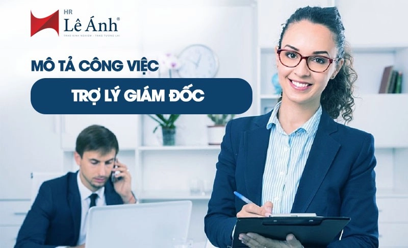 Mô tả công việc trợ lý giám đốc