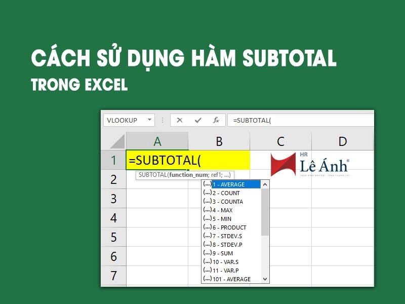 Cách sử dụng hàm Subtotal trong Excel