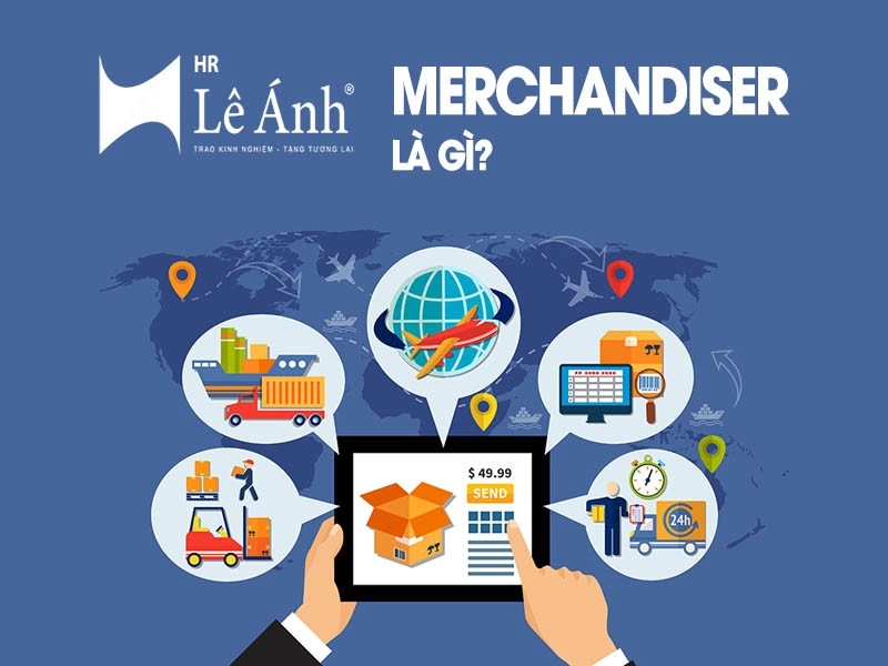 Merchandiser là gì?
