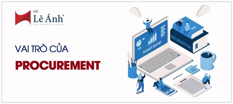 Vai trò của Procurement là gì