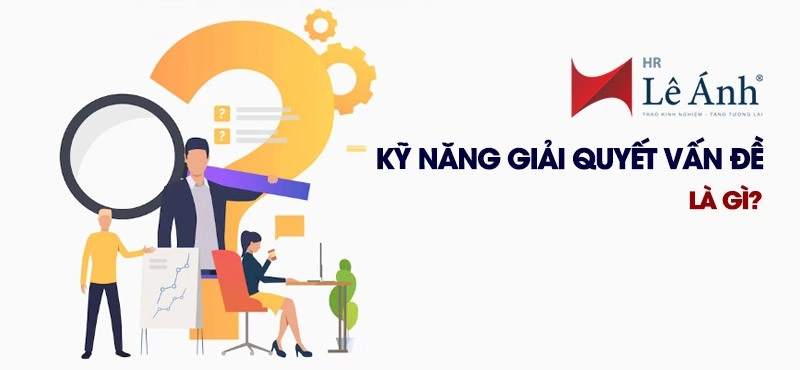 Kỹ năng giải quyết vấn đề