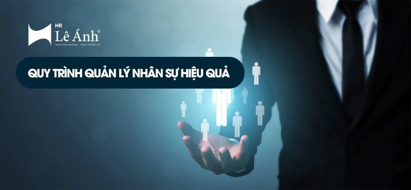Quy trình quản lý nhân sự