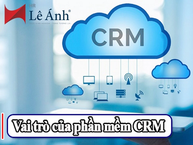 vai-tro-phan-mem-crm