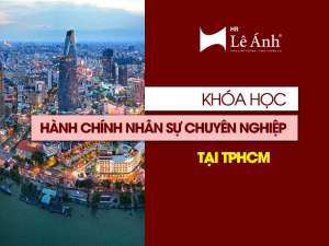 Khóa học hành chính nhân sự TPHCM