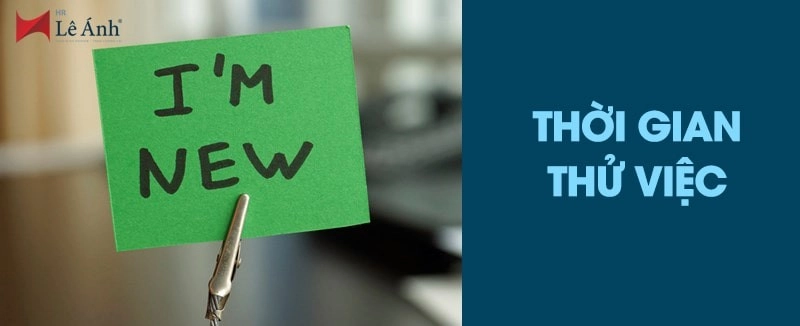 Thời gian thử việc là gì?