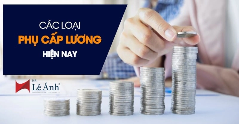 Các loại phụ cấp lương hiện nay