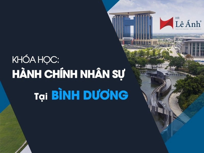 Khóa học hành chính nhân sự tại Bình Dương