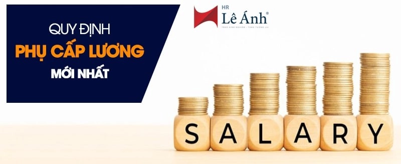 Quy định về phụ cấp lương mới nhất