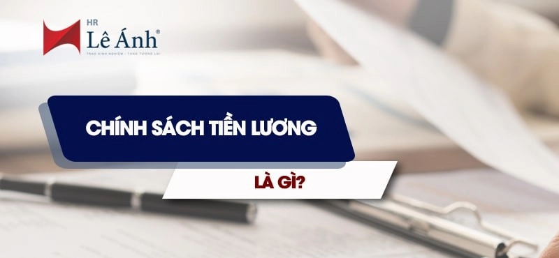 Chính cách tiền lương là gì
