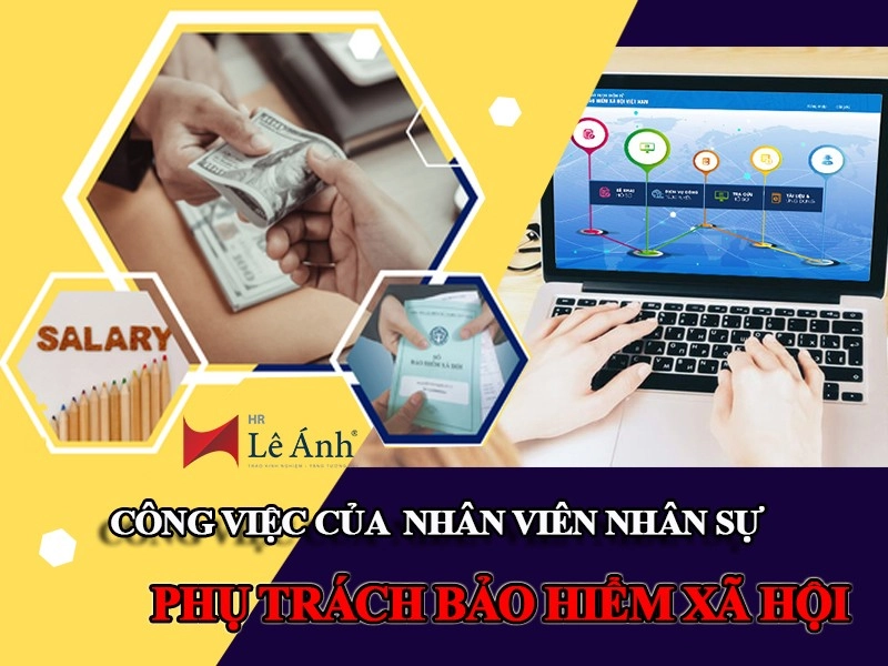Công Việc Của Nhân Viên Nhân Sự Phụ Trách Bảo Hiểm Xã Hội