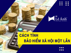 cach-tinh-bao-hiem-xa-hoi-mot-lan-theo-quy-dinh-moi-nhat