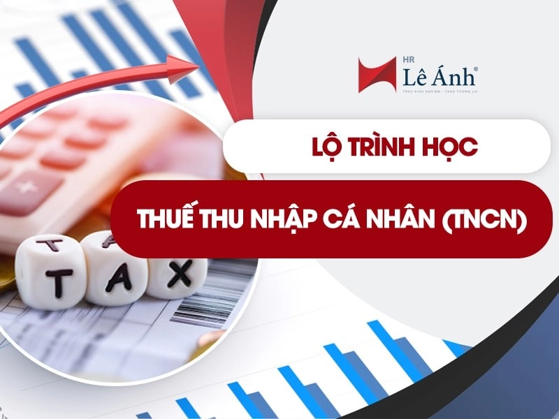 Lộ trình học thuế thu nhập cá nhân