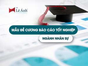 Mẫu đề cương báo cáo tốt nghiệp ngành nhân sự