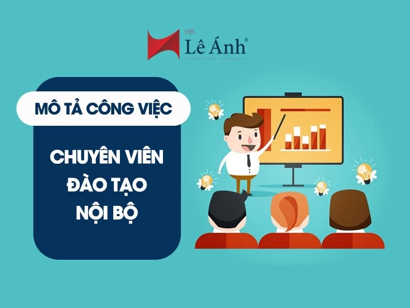 Mô tả công việc của chuyên viên đào tạo nội bộ