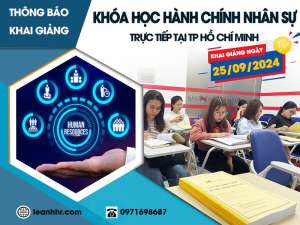 Khóa Học Hành Chính Nhân Sự TP Hồ Chí Minh Mã Lớp B241H Khai Giảng Ngày 25/09/2024
