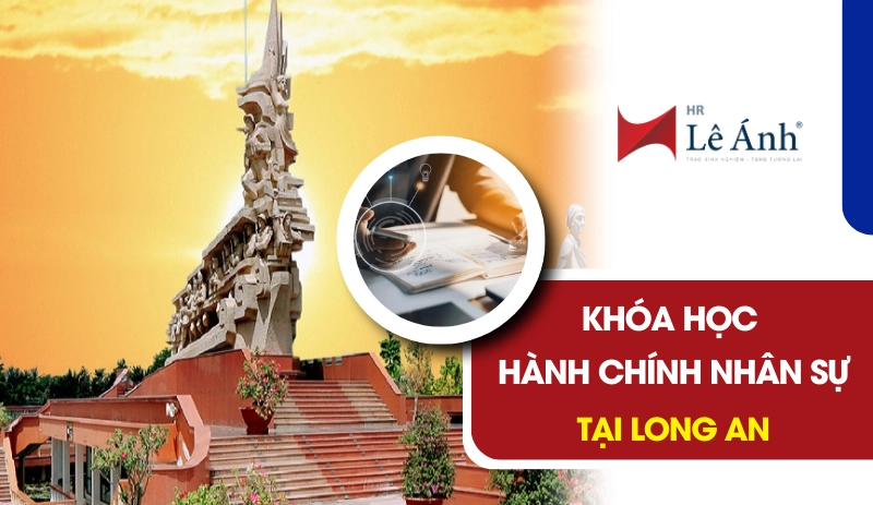 Khóa Học Hành Chính Nhân Sự Tại Long An