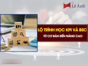 Lộ Trình Học KPI Và BSC Từ Cơ Bản Đến Nâng Cao