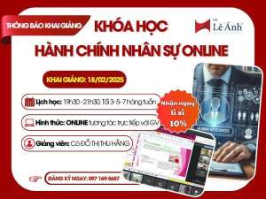 Khóa Học Hành Chính Nhân Sự Online Mã Lớp C253H Khai Giảng Ngày 18/02/2025