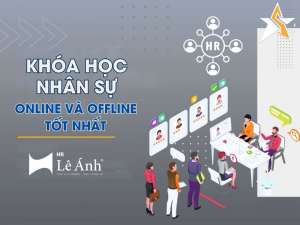 Top 10+ Khóa Học Nhân Sự Online và Offline Tốt Nhất