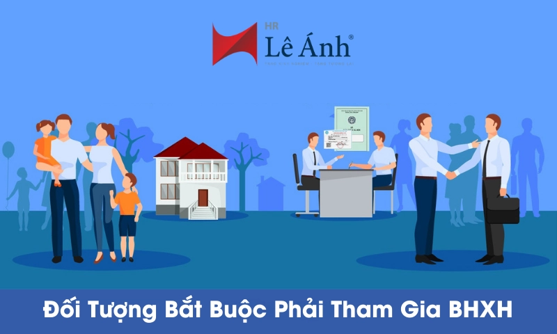 Đối Tượng Bắt Buộc Phải Tham Gia BHXH Theo Luật BHXH 2025?