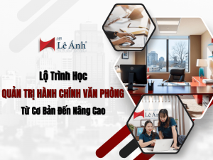 Lộ Trình Học Quản Trị Hành Chính Văn Phòng Từ Cơ Bản Đến Nâng Cao