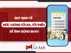 Quy Định Về Mức Lương Tối Đa, Tối Thiểu Để Tính Đóng BHXH