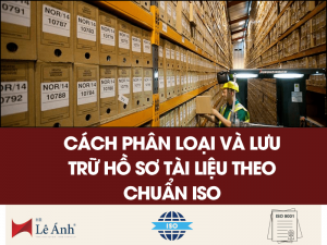 Cách Phân Loại Và Lưu Trữ Hồ Sơ Tài Liệu Theo Chuẩn ISO