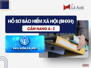 Hồ Sơ Bảo Hiểm Xã Hội (BHXH) 2025: Cẩm Nang A - Z