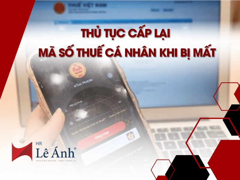 Hướng dẫn thủ tục cấp lại mã số thuế cá nhân chi tiết