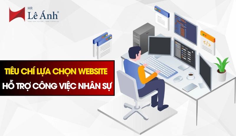 Tiêu chí lựa chọn website hỗ trợ công việc nhân sự