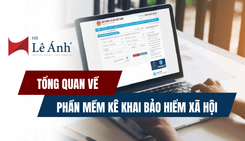 Tổng quan về phần mềm kê khai BHXH