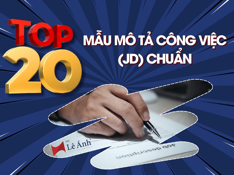 Mẫu Mô Tả Công Việc (JD) Chuẩn Cho 20+ Vị Trí Thông Dụng