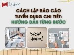 cách lập báo cáo tuyển dụng