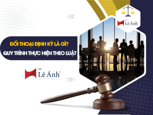Đối Thoại Định Kỳ Là Gì? Quy Trình Thực Hiện Theo Luật