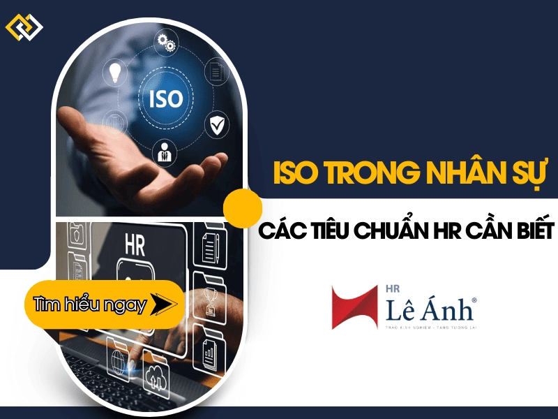 ISO Trong Nhân Sự Là Gì? Các Tiêu Chuẩn HR Cần Biết