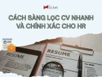 cach-sang-loc-cv-nhanh-va-chinh-xac-cho-hr