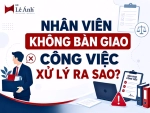 chu-de-nv-kh-ban-giao-cviec-xu-ly-ra-sao