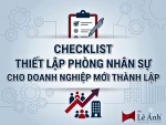 Chủ đề Checklist thiếp lập phòng nhân sự cho doanh nghiệp mới thành lập