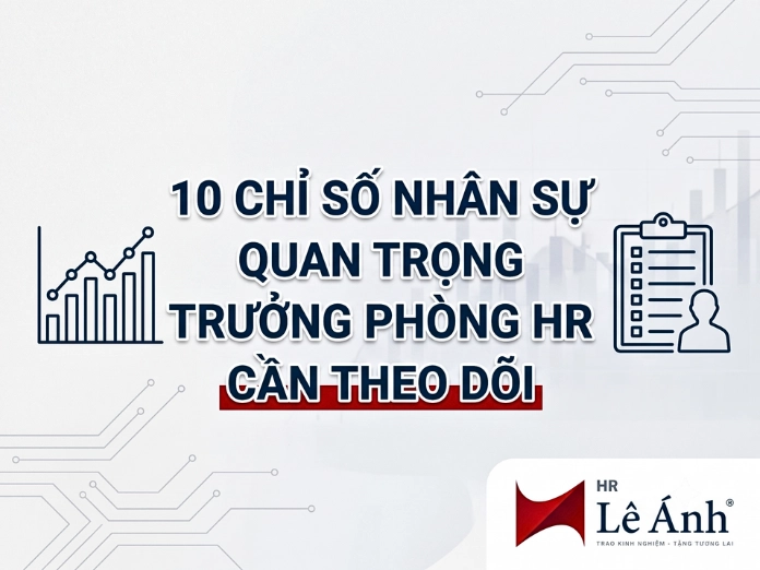 chu-de-10-chi-so-nhan-su-quan-trong-truong-phong-hr-can-theo-doi