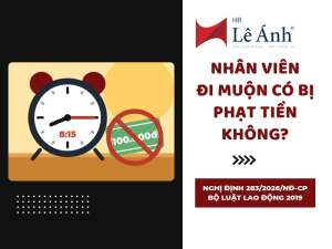 Nhân Viên Đi Muộn Có Bị Phạt Tiền Không?