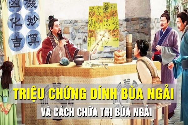 Bị dính bùa ngải sẽ như thế nào? (Cập nhật 2024-2030)