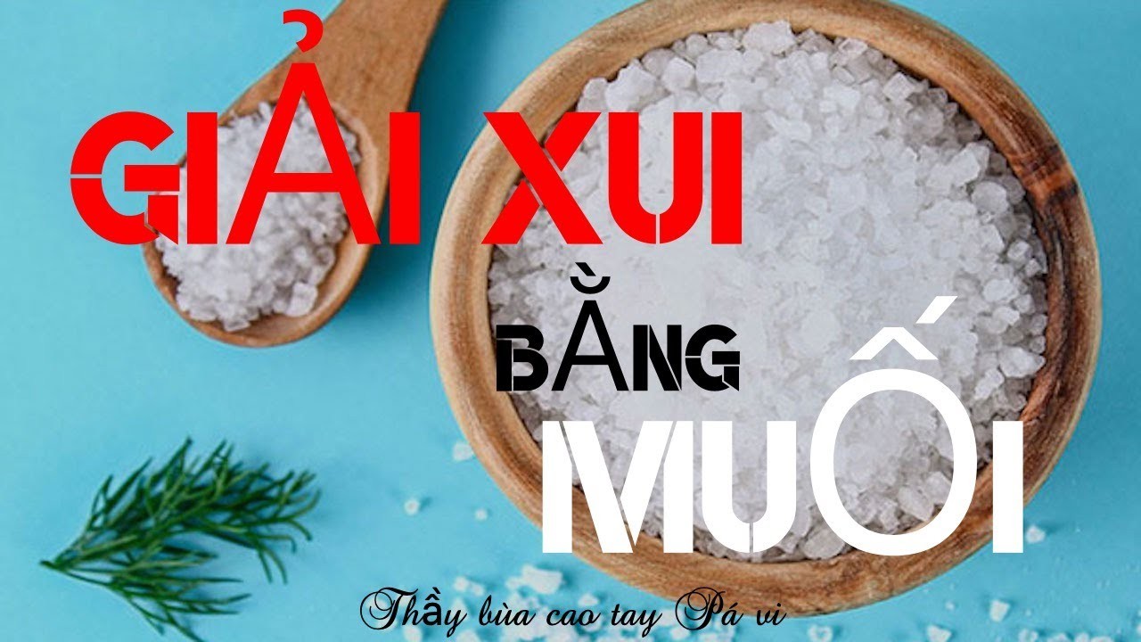 9 Cách xả xui bằng muối cho nữ hiệu quả ngay (Cập nhật)