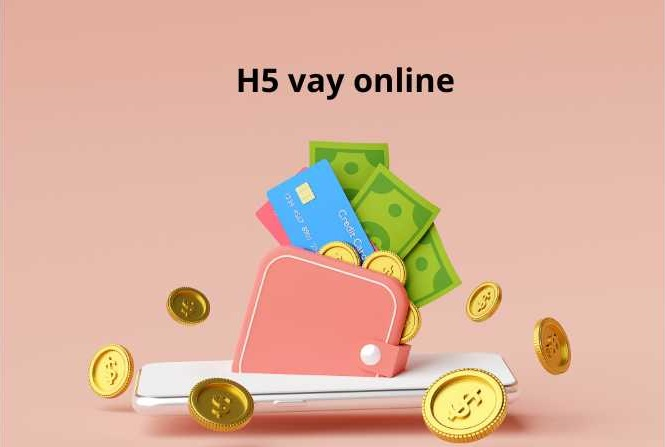 vay tiền H5 an toàn